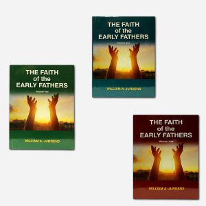 The Faith of the Early Fathers Volume 1 to 3