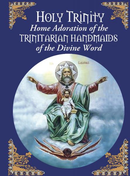 Holy Trinity Home Adoration of the Trinitarian Handmaids of the Divine Word