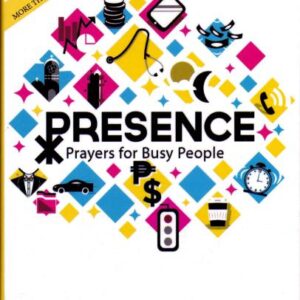 PRESENCE - Prayers for Busy People