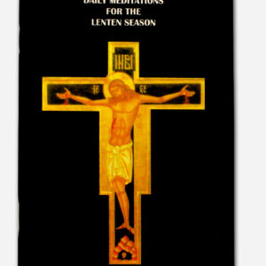 FROM DEATH TO LIFE - Daily Meditations for the Lenten Season