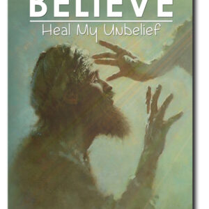 I Want to Believe - Heal My Unbelief