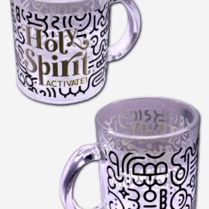 MUG - HOLY SPIRIT ACTIVATE!