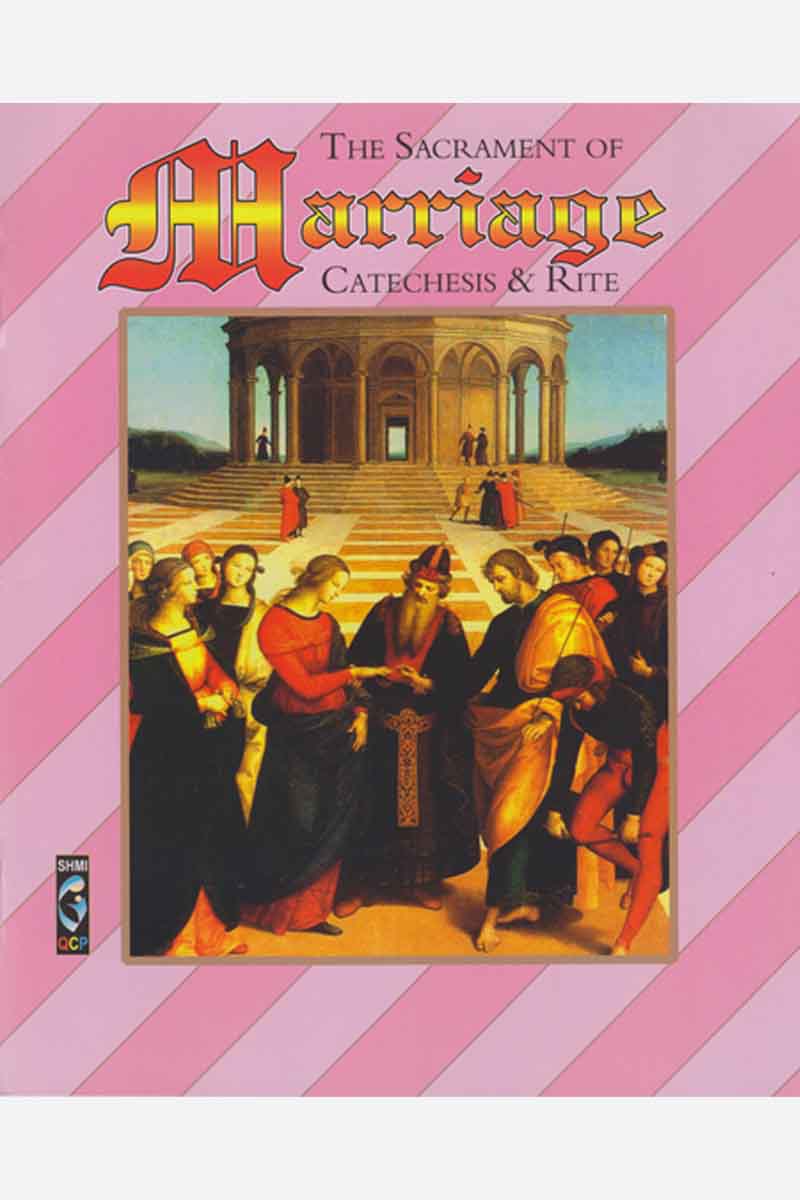 The Sacrament of Marriage Catechesis and Rite