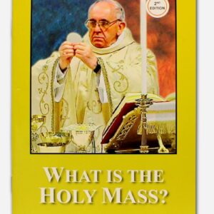 WHAT IS THE HOLY MASS