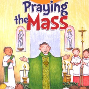 PRAYING THE MASS