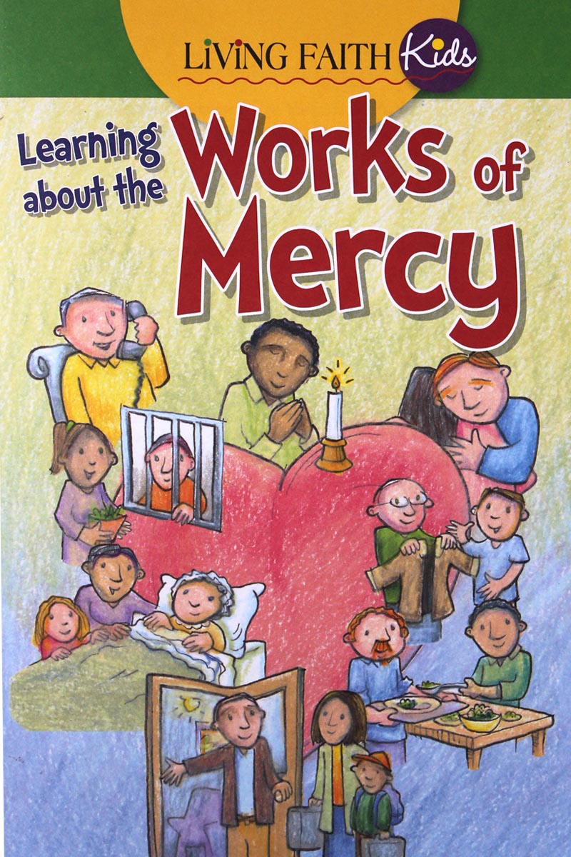 LEARNING ABOUT THE WORKS OF MERCY