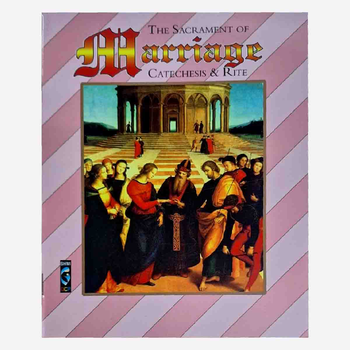 The Sacrament of Marriage Catechesis and Rite