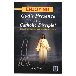 God's Presence as a Catholic Disciple!
