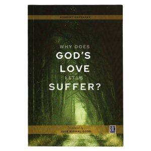 WHY DOES GOD'S LOVE LET US SUFFER?
